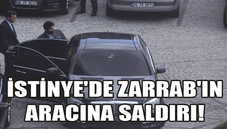 SARIYER RIZA ZARRAB İSTİNYE SALDIRI